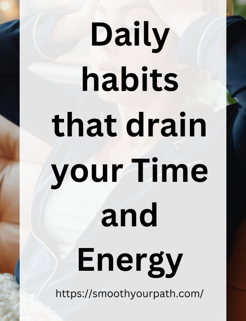 a poster daily habits drain your time and energy